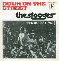 The Stooges : Down on the Street